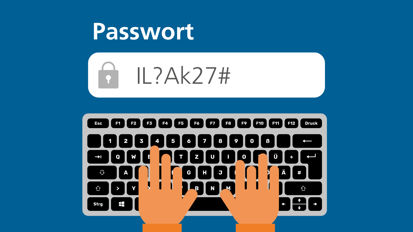 Zwei Hände tippen auf einer Computertastatur. Darüber ist ein Passwortfeld mit dem Passwort "IL?Ak27#"