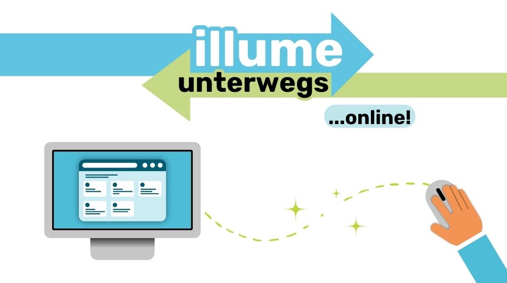 Logo illume unterwegs online. Darunter ein Computer mit geöffneter illume Seite und eine Hand, die auf einer Computermaus liegt.